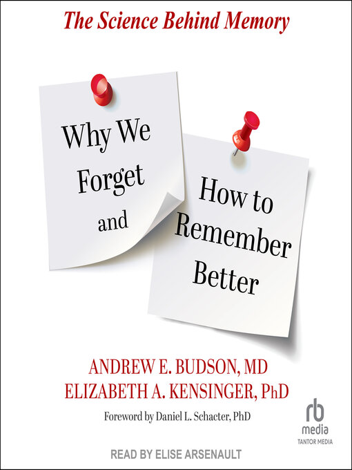 Cover image for Why We Forget and How to Remember Better